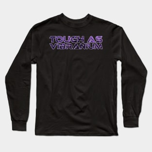 TOUGH AS VIBRANIUM - TEXTURE BLACK PANTHER Long Sleeve T-Shirt